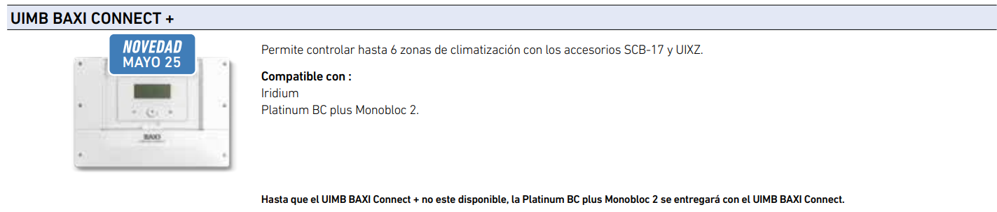 Además, ofrece distintas opciones de control que elevan la experiencia de uso a un nivel superior. Por un lado, puede gestionarse mediante mando de control local, ideal para un uso práctico y directo en la instalación. Por otro, permite integrar el sistema con el módulo UIMB BAXI Connect, lo que abre la puerta a un control remoto completo desde el smartphone. A través de la app, es posible ajustar temperaturas, programar horarios y optimizar el consumo energético desde cualquier lugar, aportando una experiencia moderna y conectada.